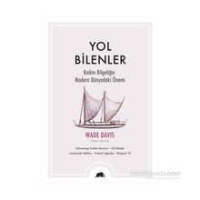 Yol Bilenler - Wade Davis