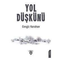 Yol Düşkünü - Cengiz Karahan
