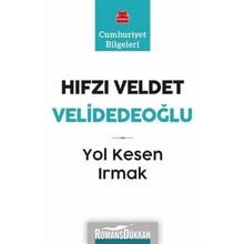 Yol Kesen Irmak - Hıfzı Veldet Velidedeoğlu