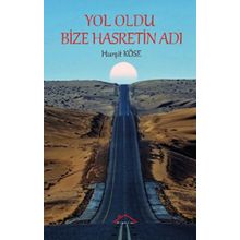 Yol Oldu Bize Hasretin Adı - Hurşit Köse