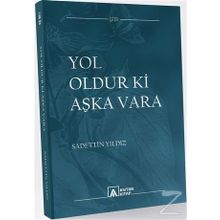 Yol Oldur ki Aşka Vara - Sadettin Yıldız