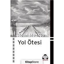 Yol Ötesi - Roen Medreo