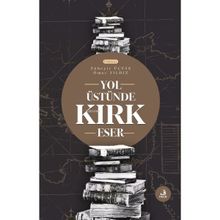 Yol Üstünde Kırk Eser