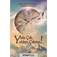 Yola Çık Yoldan Çıkma! - Ali İhsan Kılıçaslan