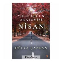 Yolculuğun Anatomisi Nisan - Hülya Çapkan