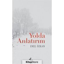 Yolda Anlatırım - Emel Özkan