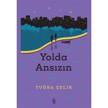 Yolda Ansızın - Tuğba Çelik