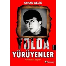 Yolda Yürüyenler - Ayhan Çelik