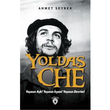 Yoldaş Che - Ahmet Seyrek
