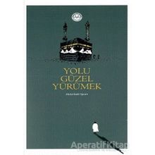Yolu Güzel Yürümek - Abdulbaki İşcan