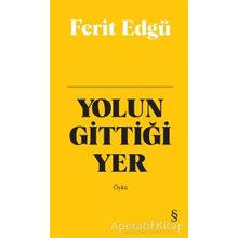 Yolun Gittiği Yer Bez Ciltli - Ferit Edgü