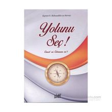 Yolunu Seç! - Eymen b. Bahauddin es-Serrac