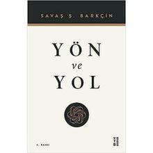 Yön ve Yol - Savaş Barkçin - Ketebe Yayınları