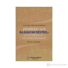 YÖNETİCİLER İÇİN BILGISAYAR DESTEKLI KARAR MODELLERI - H. ÖNER ESEN