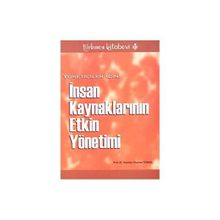 YÖNETİCİLER İÇİN İNSAN KAYNAKLARININ ETKIN YÖNETİMİ - ASUMAN ULUÇINAR TÜRKEL