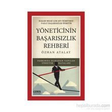 Yöneticinin Başarısızlık Rehberi - Özhan Atalay