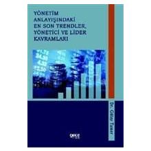 Yönetim Anlayışındaki En Son Trendler, Yönetici ve Lider Kavramları - Gülay Tamer