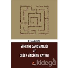 Yönetim Danışmanlığı Ve Değer Zincirine Katkısı Dr. İnan Kaynak Kriter Basım Yayın Dağıtım