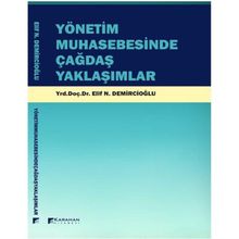 Yönetim Muhasebesinde Çağdaş Yaklaşımlar - Elif N. Demircioğlu