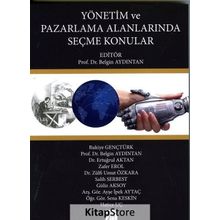 Yönetim ve Pazarlama Alanlarında Seçme Konular - Kolektif