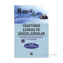 YÖNETİMDE ÇAĞDAŞ VE GÜNCEL KONULAR KAVRAMLAR, İLKELER, UYGULAMALAR VE YAKLAŞIMLAR - KOLEKTIF