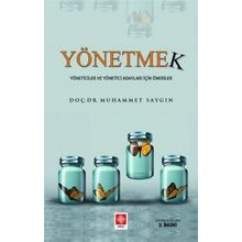 Yönetmek Yöneticiler ve Yönetici Adayları İçin Öneriler Ekin Yayınevi