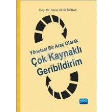 Yönetsel Bir Araç Olarak Çok Kaynaklı Geribildirim - Serap Benligiray