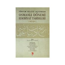 YÖNTEM BILGISI AÇISINDAN OSMANLI DÖNEMI EDEBIYAT TARIHLERI - KOLEKTIF