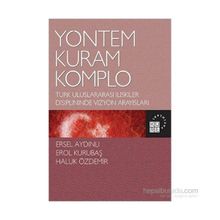 Yöntem Kuram Komplo - Ersel Aydınlı Haluk Özdemir Erol Kurubaş