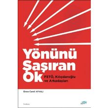 Yönünü Şaşıran Ok - Fetö Kılıçdaroğlu Ve Arkadaşları - Emre Cemil Ayvalı