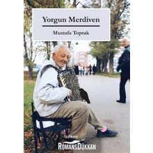 Yorgun Merdiven - Mustafa Toprak