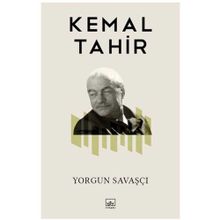 Yorgun Savaşçı - Kemal Tahir