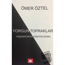 Yorgun Topraklar - Ömer Öztel