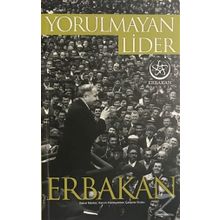 Yorulmayan Lider Erbakan - Kolektif