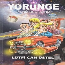 Yörünge Yalnız Değilsiniz - Lütfi Can Üstel