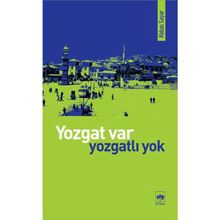 YOZGAT VAR, YOZGATLI YOK - ABBAS SAYAR