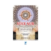 Yüce Nur Hz. Muhammed Mustafa s.a.a. - Ayetullah Seyyid Ali Hamenei