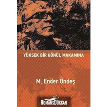 Yüksek Bir Gönül Makamına - M. Ender Öndeş
