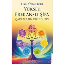 Yüksek Frekanslı Şifa Gülis Özhan Bolat Destek Yayınları