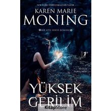 Yüksek Gerilim-Ateş Serisi - Karen Marie Moning