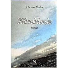 YÜKSEKLERDE - OSMAN AKALIN