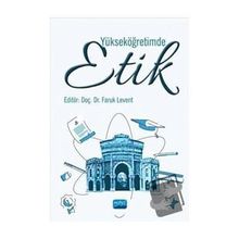 Yükseköğretimde Etik - Faruk Levent