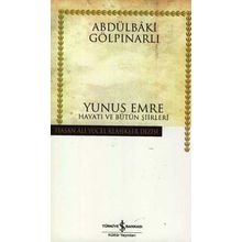 YUNUS EMRE HAYATI ESERLERI VE BÜTÜN ŞİİRLERİ - VEHBI VAKKASOĞLU
