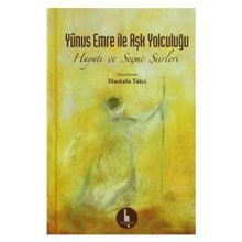 Yunus Emre İle Aşk Yolculuğu - Mustafa Tatcı