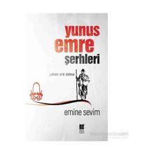 Yunus Emre Şerhleri - Emine Sevim