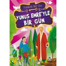 Yunus Emre'yle Bir Gün - Mustafa Orakçı