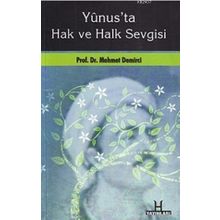 YUNUS'TA HAK VE HALK SEVGISI - MEHMET DEMIRCI (ISBN:9786054042043)