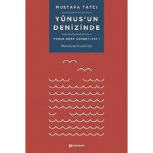 Yunusun Denizinde: Yunus Emre Sohbetleri - 1 H Yayınları