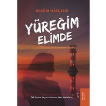 Yüreğim Elimde - Begüm Hasçelik - İkinci Adam Yayınları