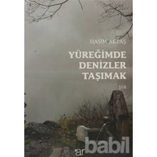 Yüreğimde Denizler Taşımak - Haşim Aktaş